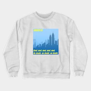 Brooklyn 99 cool cool cool no doubt Crewneck Sweatshirt